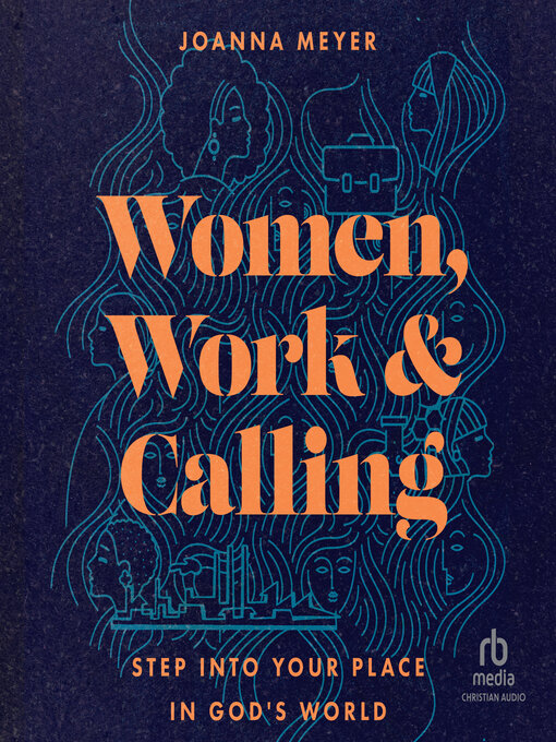 Title details for Women, Work, and Calling by Joanna Meyer - Wait list